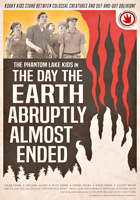 The Phantom Lake Kids in The Day the Earth Abruptly Almost Ended