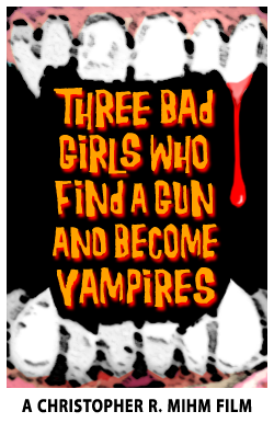 Three Girls Find a Gun and Become Vampires