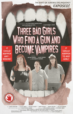 Three Bad Girls Who Find a Gun and Become Vampires